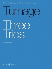 Mark-anthony Turnage - Three Trios - piano trio. Partition et parties..