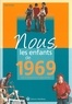 Mark Azvedo - Nous, les enfants de 1969 - De la naissance à l'âge adulte.