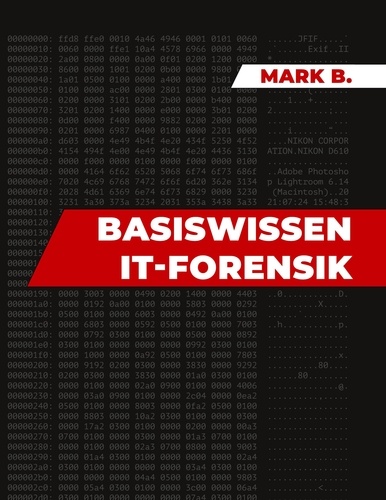 Mark B. - Basiswissen IT Forensik.