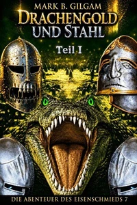 Drachengold und Stahl - Teil I