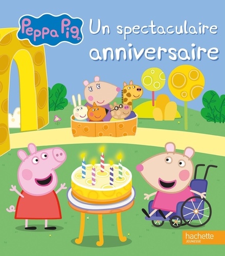 Mark Baker et Neville Astley - Peppa Pig  : Un spectaculaire anniversaire.