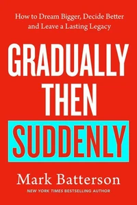 Gradually, then Suddenly