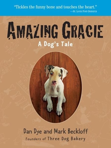 Amazing Gracie. A Dog's Tale