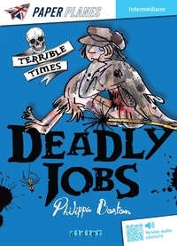 Mark Beech et Philippa Boston - Deadly jobs - Livre + mp3.