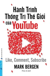 Hành Trình Thống Trị Thế Giới Của Youtube