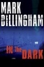 Mark Billingham - In the Dark.