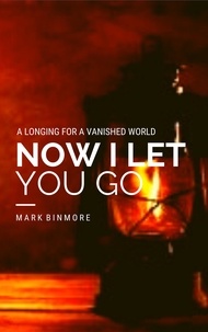  Mark Binmore - Now I Let You Go.
