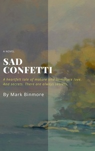  Mark Binmore - Sad Confetti.