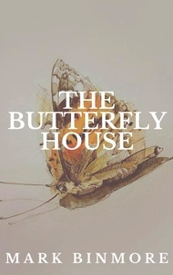  Mark Binmore - The Butterfly House.