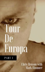  Mark Binmore - Tour De Europa.