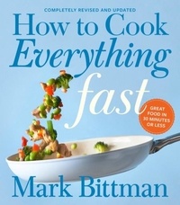 Ebook gratuit à télécharger pour pdf How to Cook Everything Fast Revised Edition en francais  9780544790803 par Mark Bittman