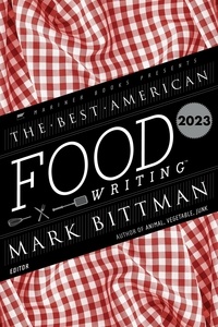 Mark Bittman et Silvia Killingsworth - The Best American Food Writing 2023.