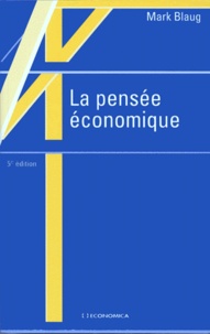 Mark Blaug - La Pensee Economique. 5eme Edition 1998.