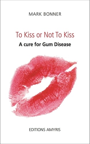 To kiss or Not To Kiss. A cure for Gum Disease