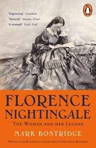 Mark Bostridge - Florence Nightingale - The Woman and Her Legend.