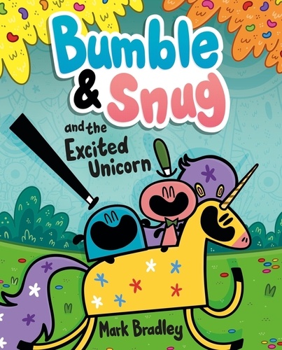 Bumble and Snug and the Excited Unicorn. Book 2
