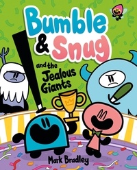 Mark Bradley - Bumble and Snug and the Jealous Giants - Book 4.