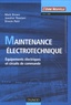Mark Brown et Jawahar Rawtani - Maintenance électrotechnique - Dépannnage des matériels électriques et des circuits de commande.