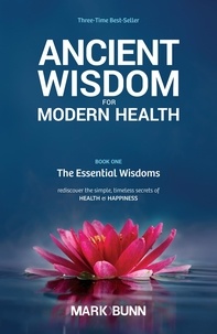  Mark Bunn - Ancient Wisdom for Modern Health.