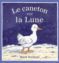 Mark Burgess - Le caneton sur la Lune.
