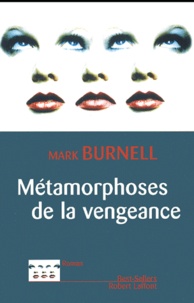 Mark Burnell - Metamorphoses De La Vengeance.