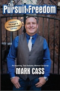  Mark Cass - The Pursuit Of Freedom: An Inspiring Two-Volume Memoir Series.