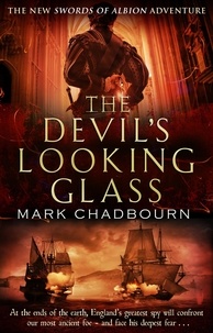 Mark Chadbourn - The Devil's Looking-Glass - The Sword of Albion Trilogy Book 3.