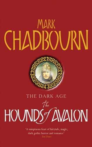 The Hounds of Avalon. The Dark Age 3