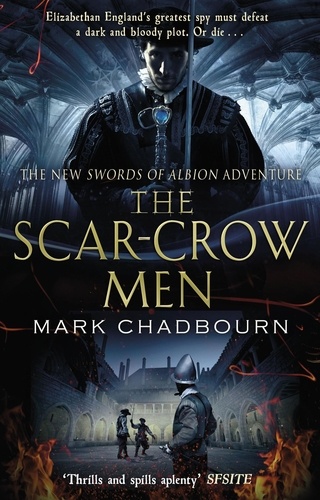 Mark Chadbourn - The Scar-Crow Men - The Sword of Albion Trilogy Book 2.