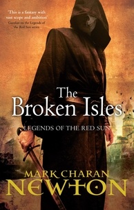 Mark Charan Newton - The Broken Isles.