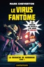 Mark Cheverton - La revanche de Herobrine Tome 1 : Le virus fantôme.