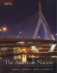 Mark Christopher Carnes et John Arthur Garraty - The American Nation - A History of the United States : Volume 2.