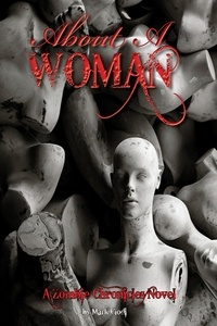  Mark Clodi - About a Woman, A Zombie Chronicles Novel.