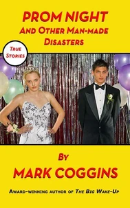 Prom Night and Other Man-made Disasters