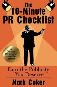  Mark Coker - The 10-Minute PR Checklist - Earn the Publicity You Deserve.