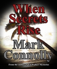  Mark Connolly - When Secrets Rise.