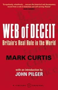 Mark Curtis - The Web of Deceit - Britain's Real Foreign Policy.