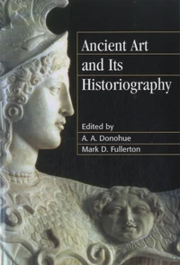 Ancient Art and Its Historiography