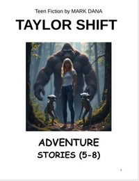 Taylor Shift Adventure Stories (5-8)