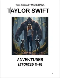 Taylor Swift Adventures (Stories 5-8)