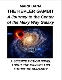 The Kepler Gambit: A Journey To the Center of the Milky Way Galaxy
