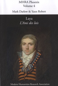 Mark Darlow - Laya, L'ami des lois - Critical Texts, Phoenix, Volume 4.