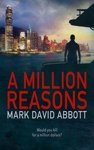  Mark David Abbott - A Million Reasons - A John Hayes Thriller, #2.
