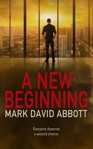  Mark David Abbott - A New Beginning - A John Hayes Thriller, #3.