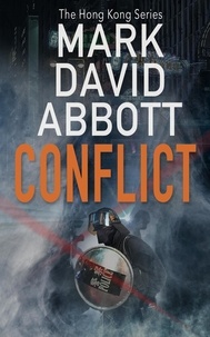  Mark David Abbott - Conflict - The Hong Kong Series, #2.