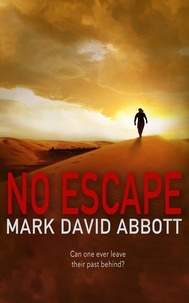  Mark David Abbott - No Escape - A John Hayes Thriller, #4.