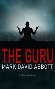  Mark David Abbott - The Guru: John Hayes #7 - A John Hayes Thriller, #7.