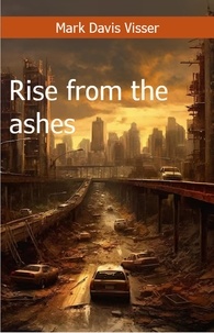  Mark Davis Visser - Rise from the Ashes.