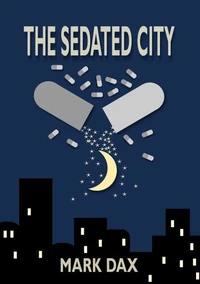 The Sedated City