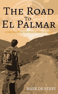  Mark DK Berry - The Road to El Palmar.